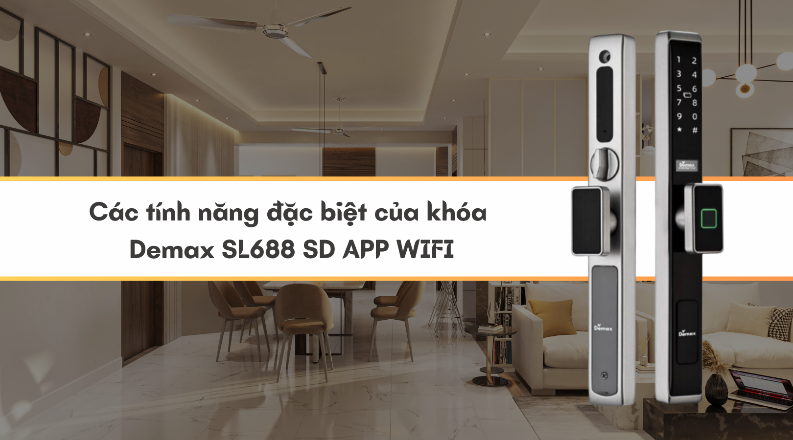 Tính năng đặc biệt của khóa Demax EL688 SD APP WIFI