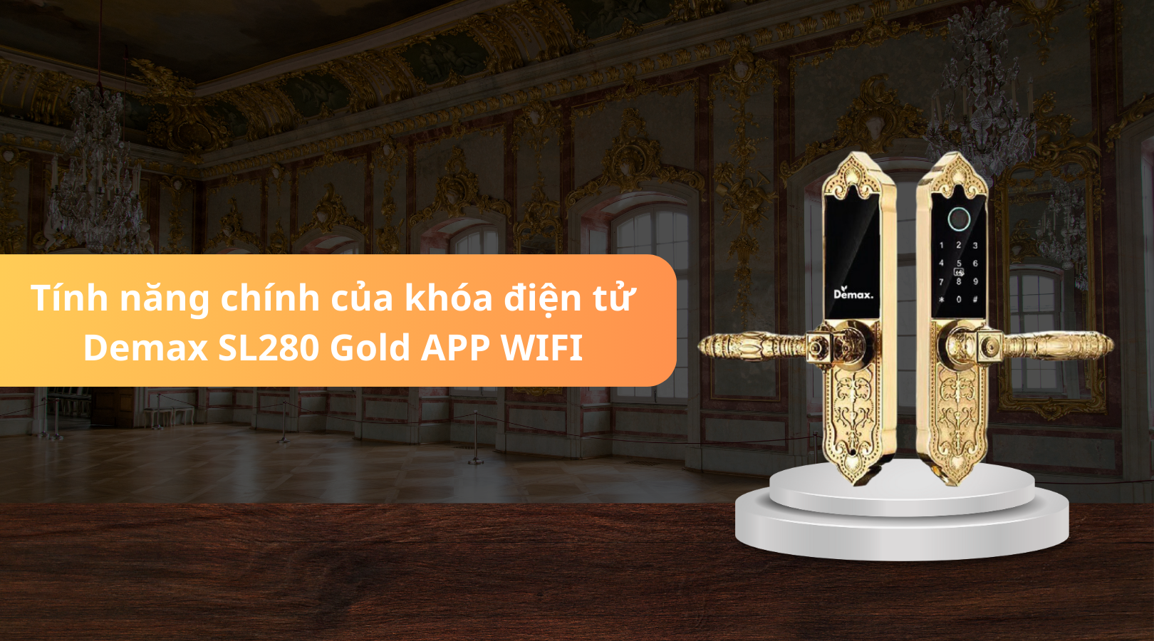 Một số tính năng chính của khóa điện tử Demax EL280 Gold APP WIFI