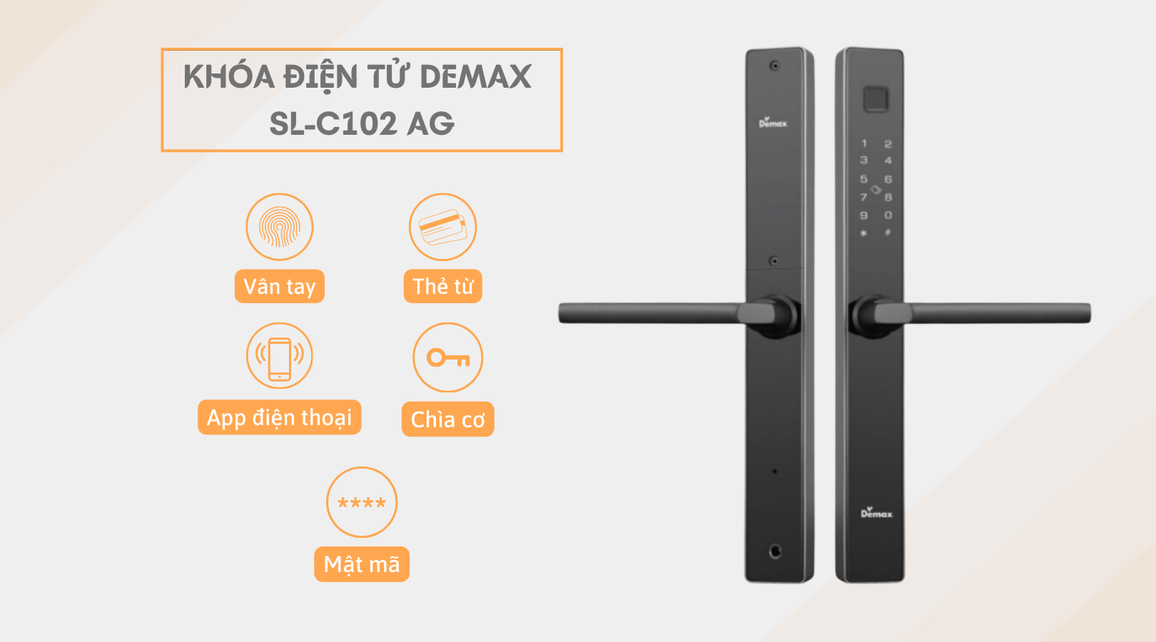 Khóa thông minh Demax EL-C102 AG mang đến cho bạn sự tiện lợi tối đa với 5 phương thức mở khóa đa dạng