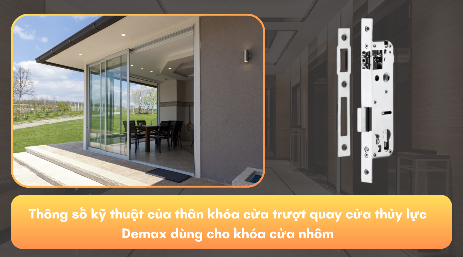 Thông số kỹ thuật của thân khóa cửa trượt quay cửa thủy lực Demax dùng cho khóa cửa nhôm