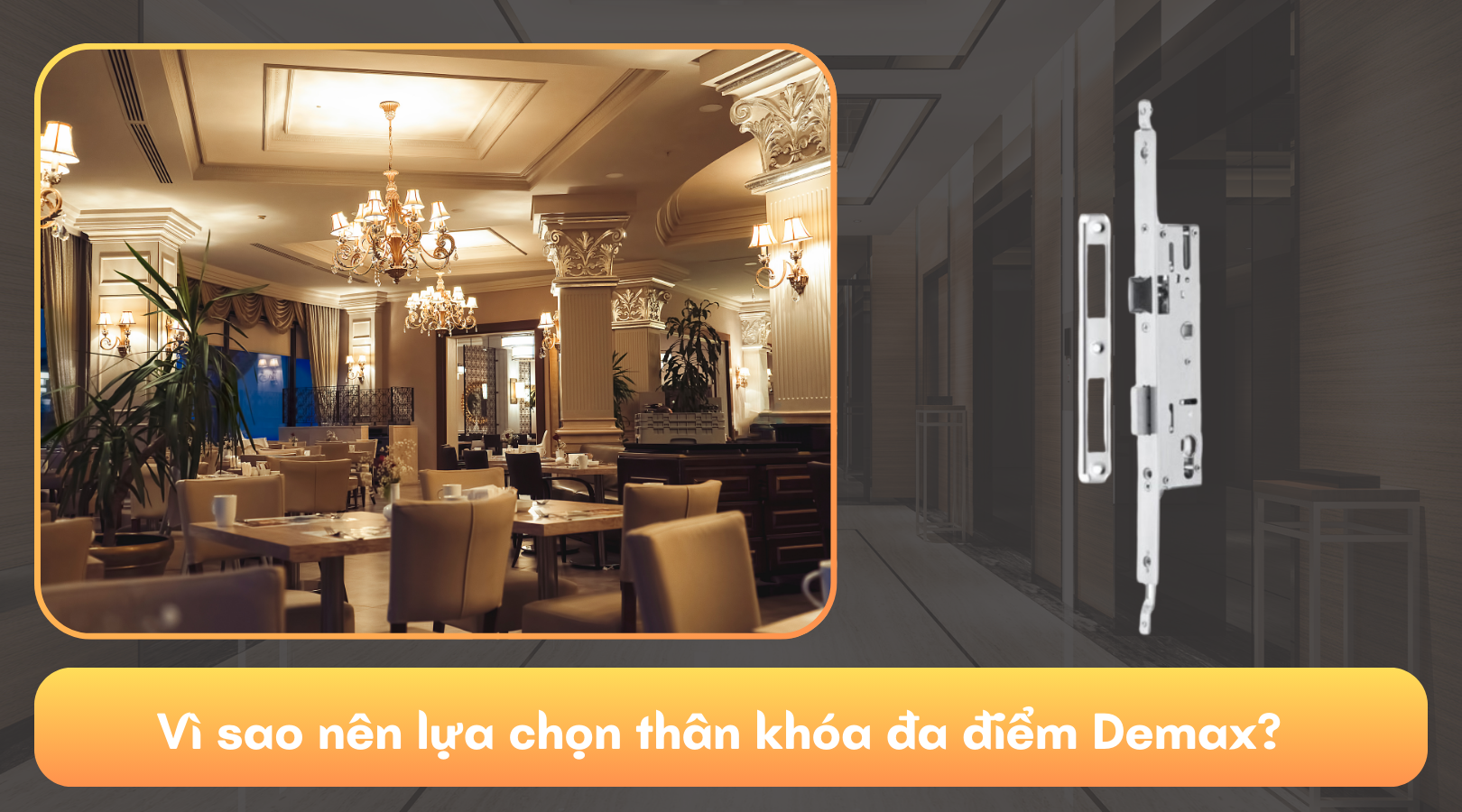 Vì sao nên lựa chọn thân khóa đa điểm Demax?