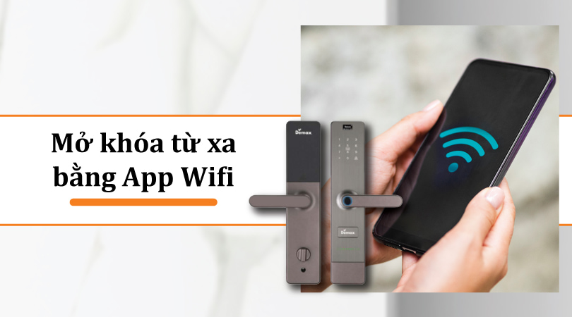 Demax EL628 CB APP Wifi - Mở khóa từ xa bằng App Wifi