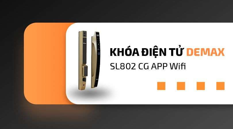 Khóa điện tử Demax SL802 CG APP Wifi