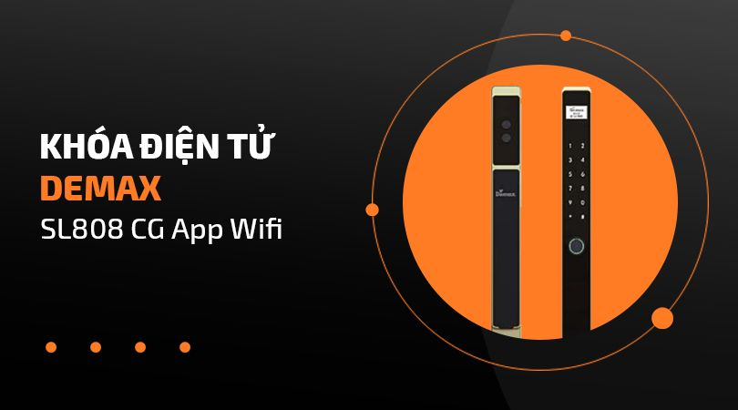 Khóa điện tử Demax SL808 CG App Wifi
