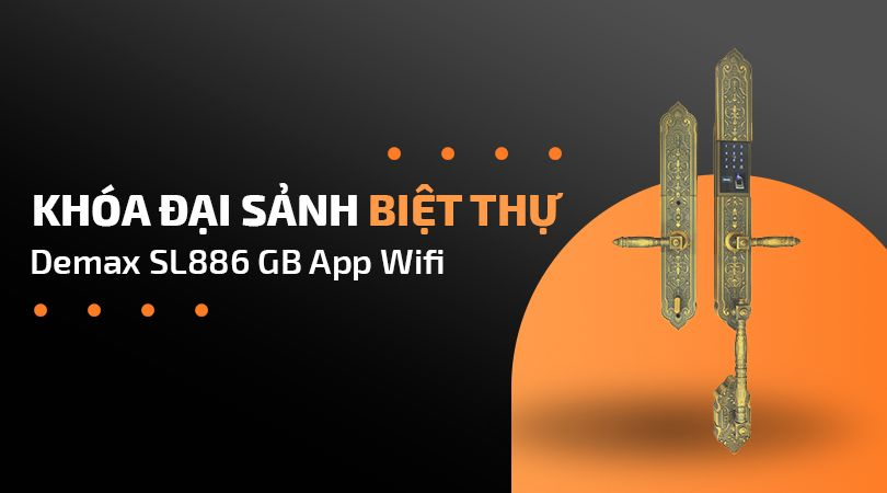 Khóa cửa đại sảnh biệt thự Demax EL886 GB App Wifi