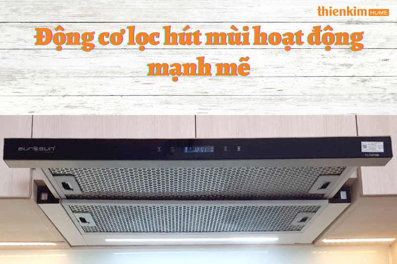 Máy hút mùi Eurosun EH-70AF86B hoạt động mạnh mẽ