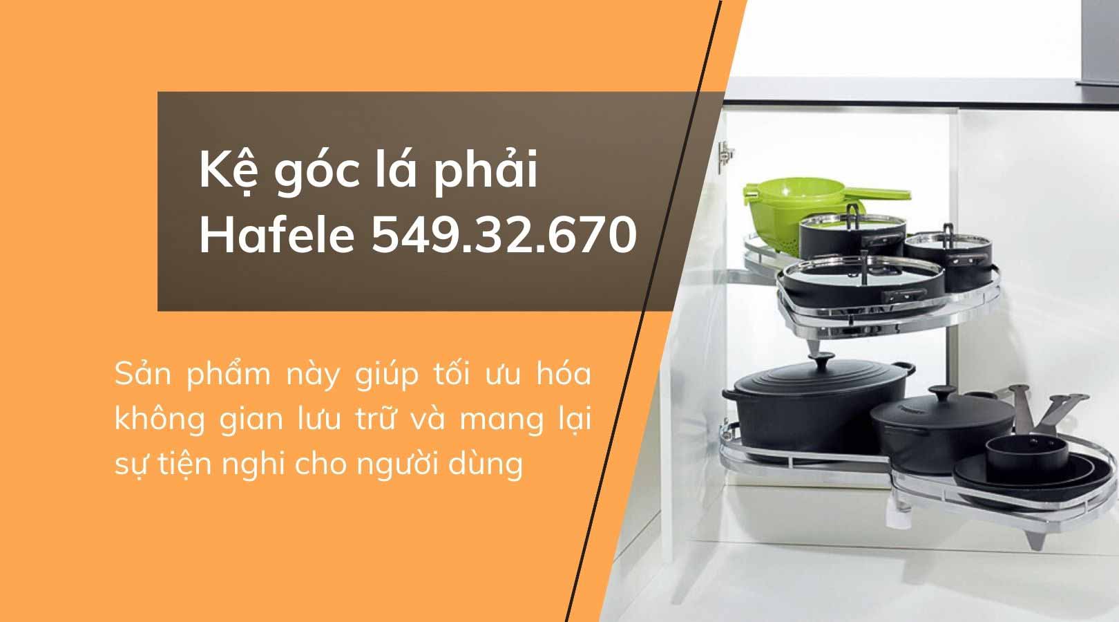 Thông tin chung của kệ góc lá phải Hafele 549.32.670