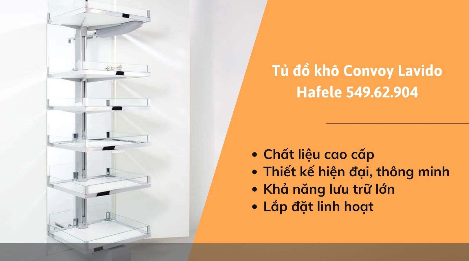 Ưu điểm của tủ đồ khô Convoy Lavido Hafele 549.62.904