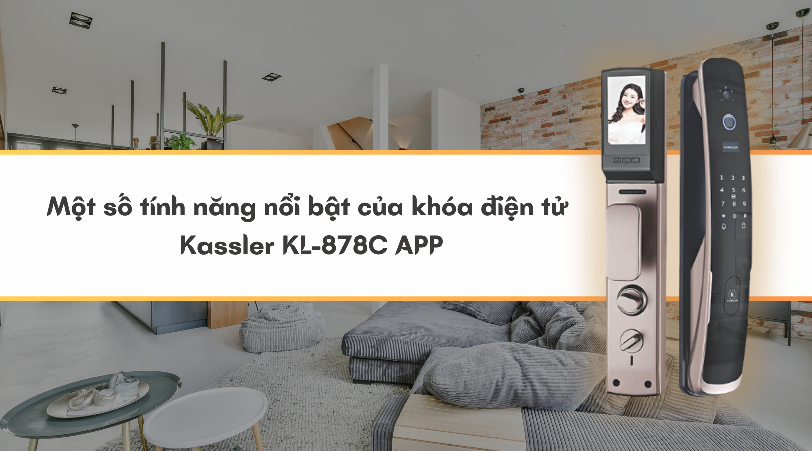 Một số tính năng nổi bật của khóa điện tử Kassler KL-878C APP
