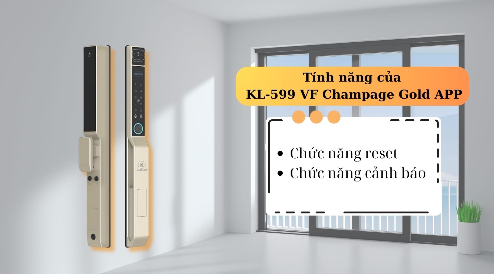 Một số chức năng nổi bật của khóa cửa nhôm xingfa Kassler KL-599 VF Champage Gold APP