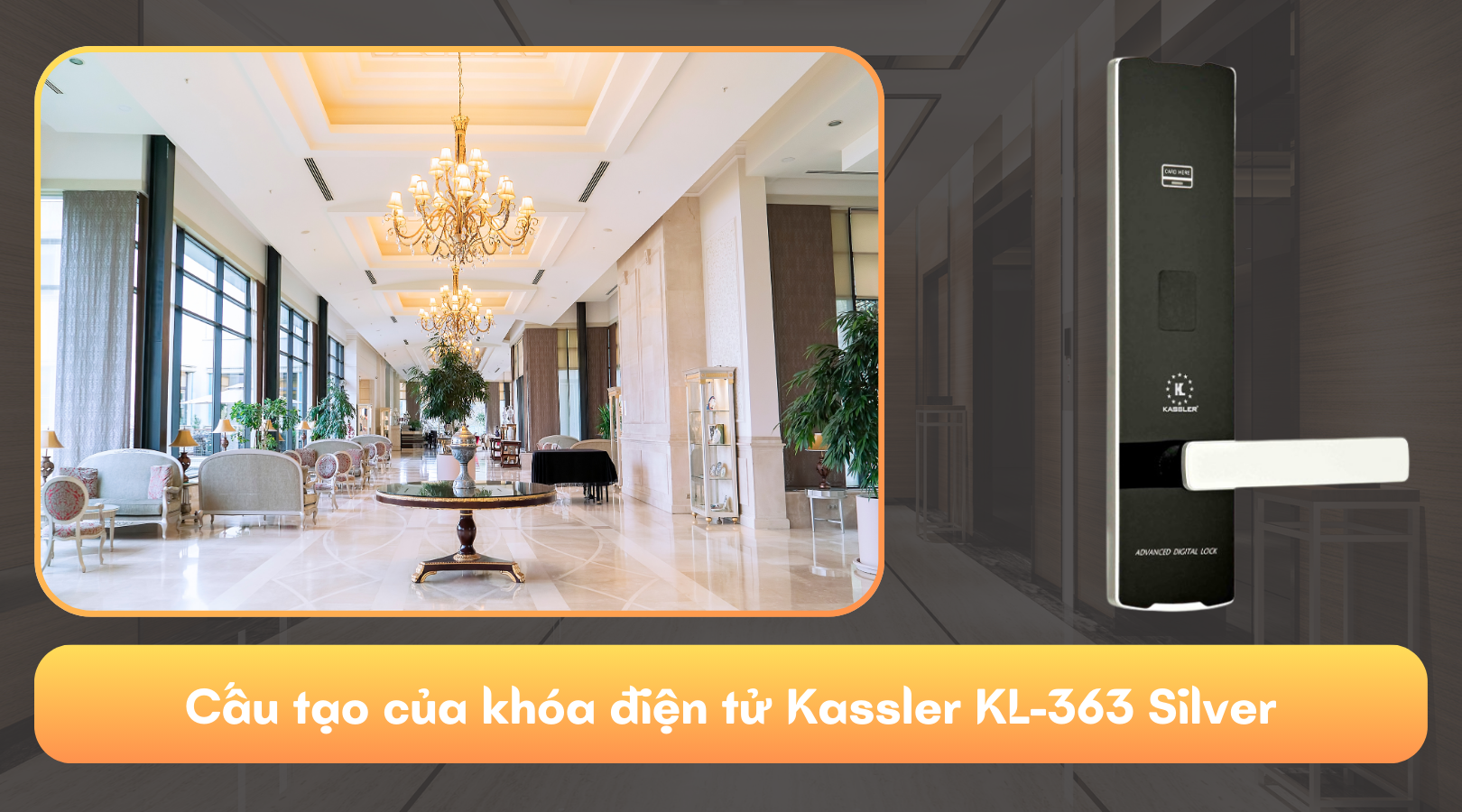 Cấu tạo của khóa điện tử Kassler KL-363 Silver