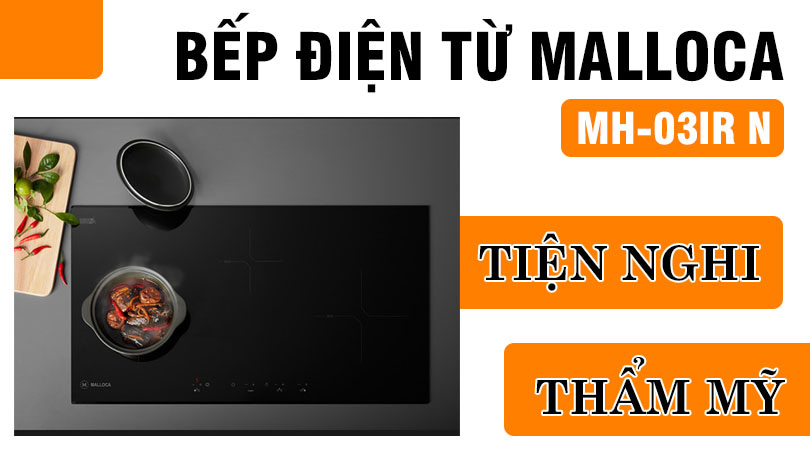 Bếp điện từ Malloca MH-03IR N - Tiện nghi và thẩm mỹ