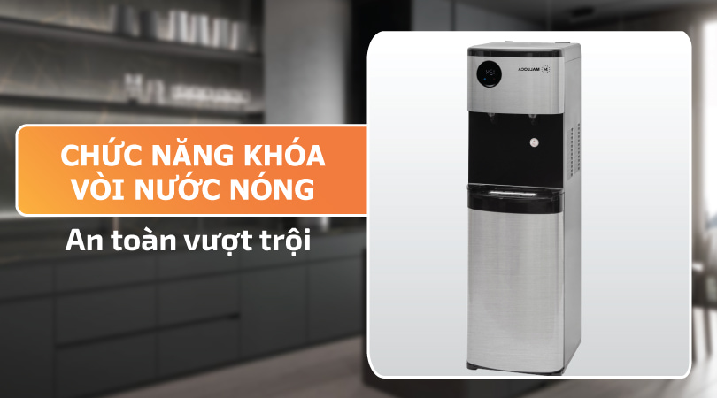 Chức năng khóa Cây nước nóng lạnh Malloca MWD-1834B