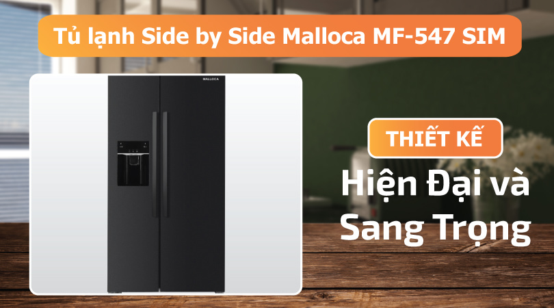 Tủ lạnh Side by Side Malloca MF-547 SIM thiết kế hiện đại