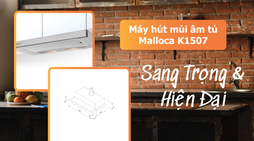 Máy hút mùi âm tủ Malloca K1507