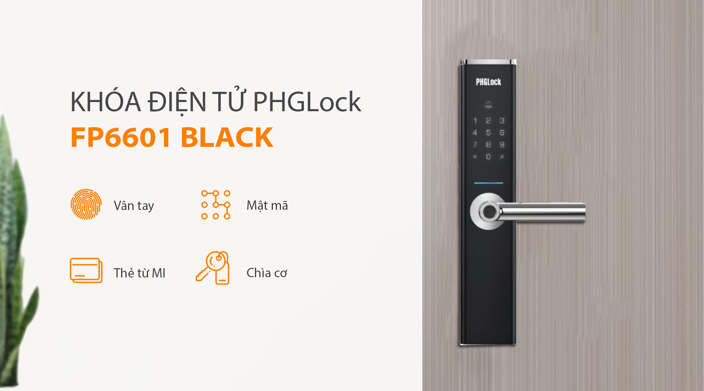 Cách thức mở khóa hiện đại, linh hoạt