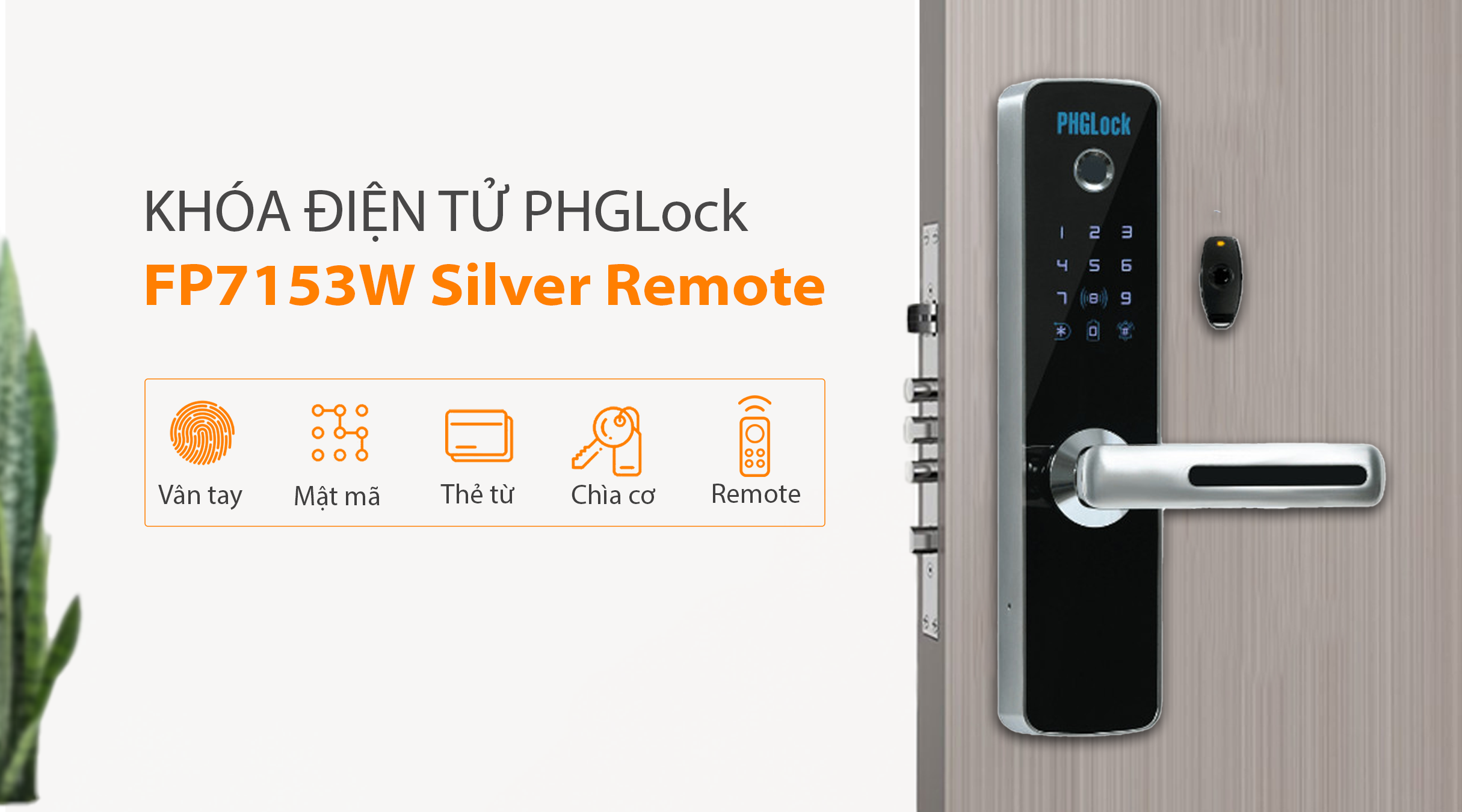 Phương thức mở khóa của khóa điện tử PHGlock FP7153W Silver Remote