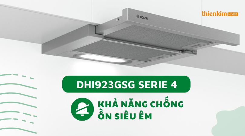 Khả năng chống ồn siêu êm Máy hút mùi âm tủ Bosch DHI923GSG Serie 4
