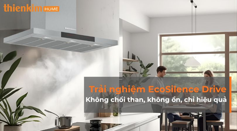 Động cơ EcoSilence Drive không chổi than – Vận hành êm ái, tiết kiệm năng lượng và thân thiện môi trường.