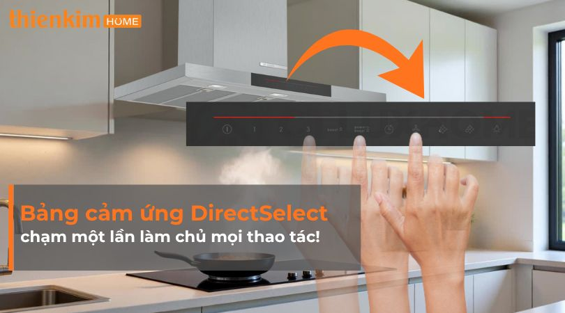 Bảng điều khiển DirectSelect – Chạm một lần, kiểm soát công suất và đèn LED dễ dàng.