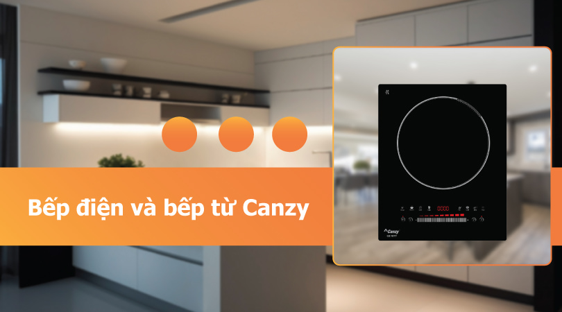 Bếp điện Bếp Từ Canzy - Việt Nam 