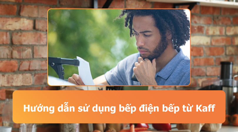 Bếp điện bếp từ Kaff - Hướng dẫn sử dụng