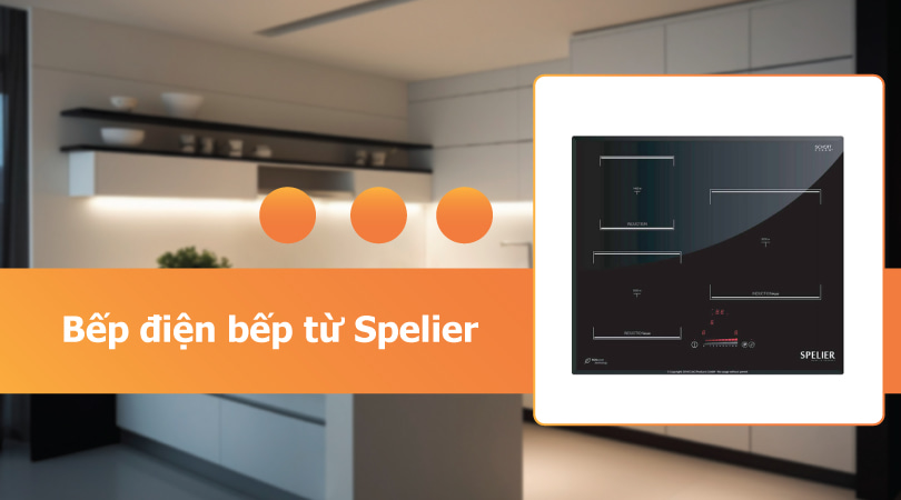 Bếp điện bếp từ Spelier