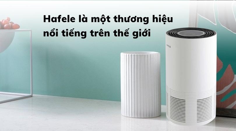 THƯƠNG HIỆU UY TÍN CHO MÁY LỌC KHÔNG KHÍ HAFELE