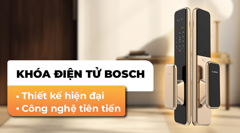 Khóa điện tử Bosch thiết kế hiện đại và công nghệ tiên tiến