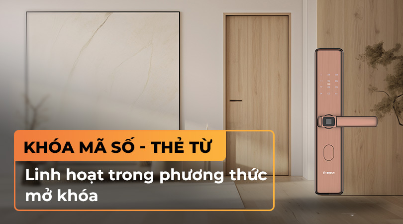 Khóa mã số thẻ từ Bosch linh hoạt trong việc mở khóa