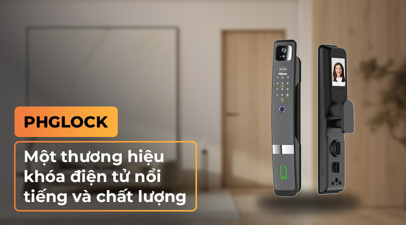PHGlock -  Một thương hiệu khóa điện tử nổi tiếng và chất lượng