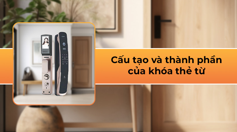 Cấu tạo và thành phần của khóa thẻ từ