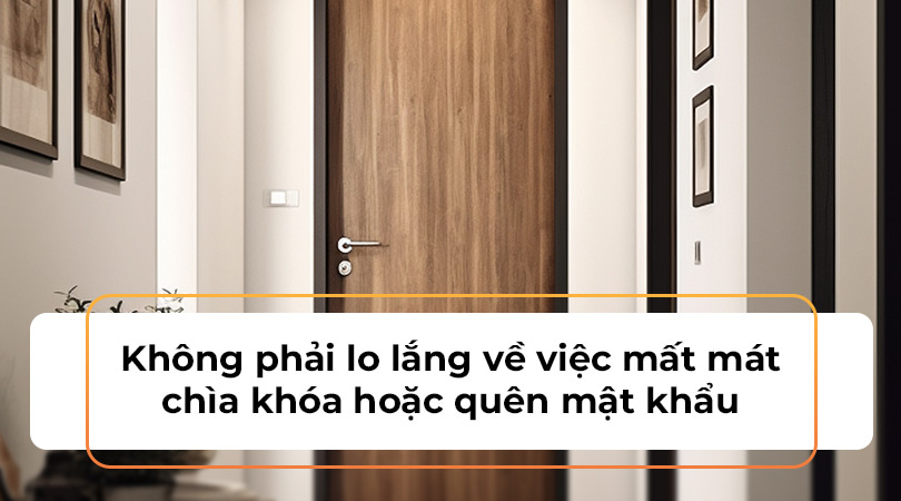 Khóa vân tay - Không phải lo lắng về việc mất chìa khóa