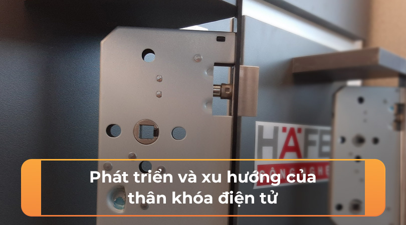 Phát triển và xu hướng của thân khóa điện tử