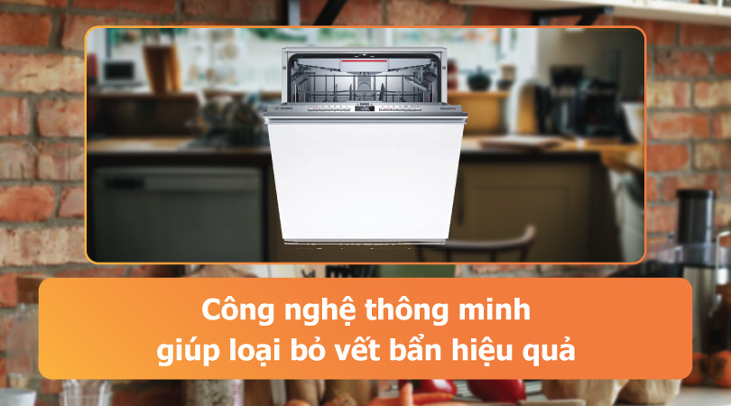 Máy rửa chén Bosch với công nghệ thông minh