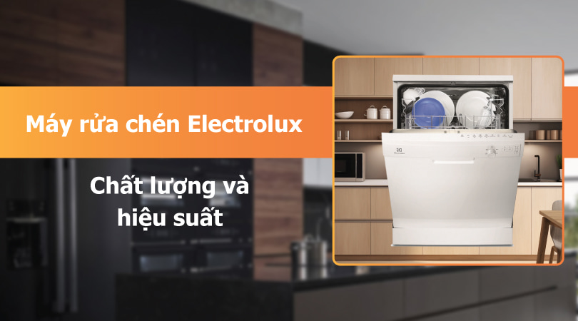 Máy rửa chén Electrolux - Thiên Kim Home