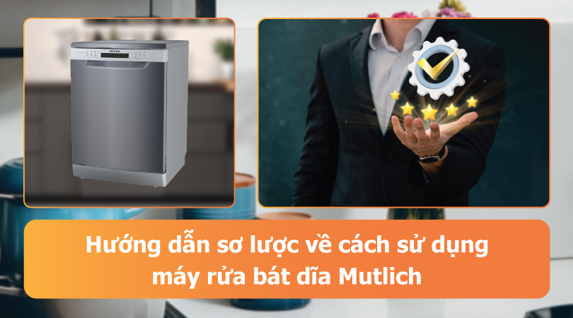 Hướng dẫn sử dụng máy rửa chén Mutlich