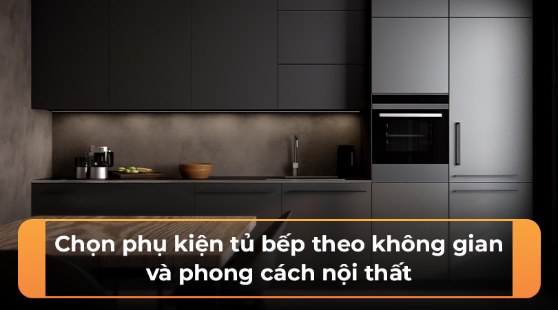 Chọn phụ kiện tủ bếp Cucina