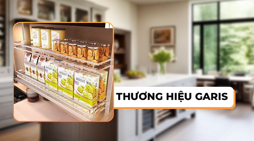 Phụ kiện tủ bếp Garis - Thương Hiệu Garis