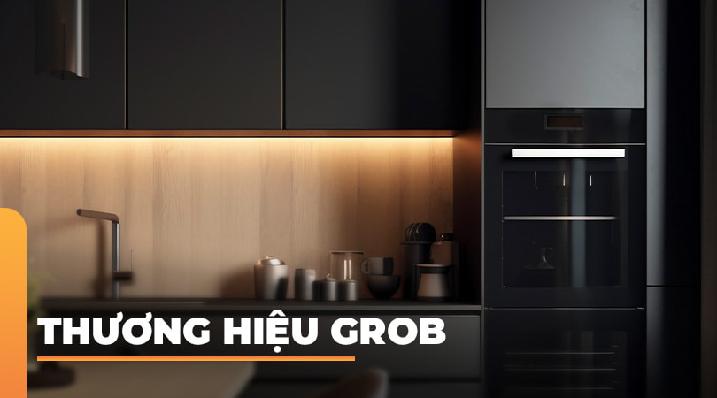 Phụ kiện tủ bếp Grob - Thương hiệu