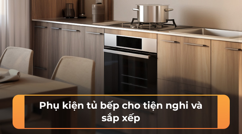 Phụ kiện tủ bếp Hafele cho tiện nghi và sắp xếp