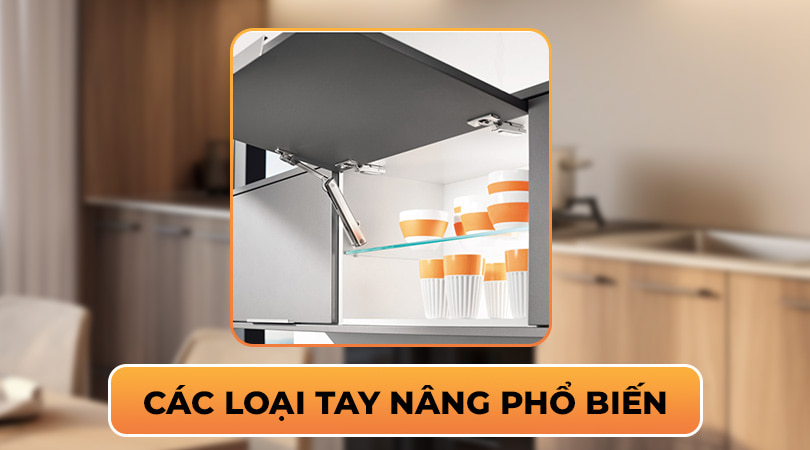 Các loại tay nâng tủ bếp