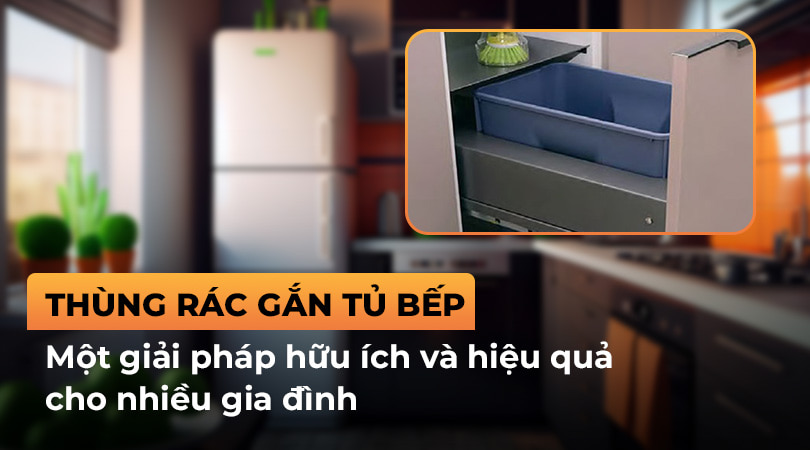 Thùng rác gắn cánh tủ một giải pháp hữu ích