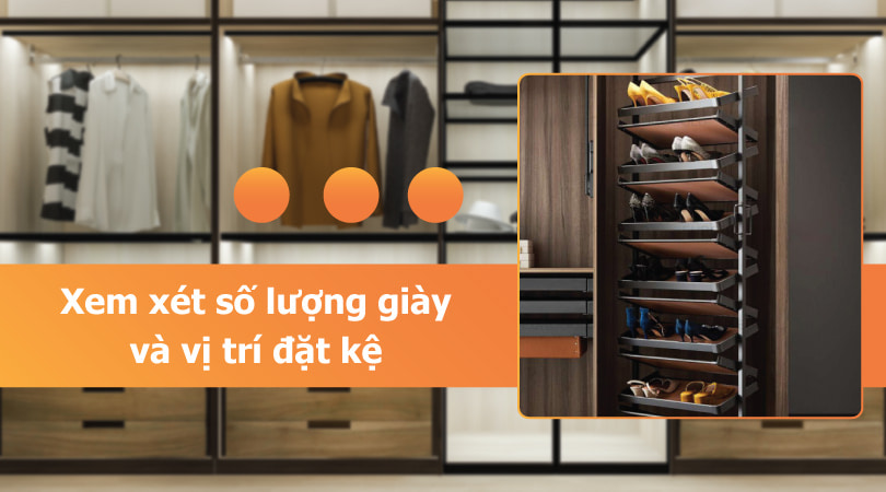 Xem xét số lượng giày và vị trí đặt kệ