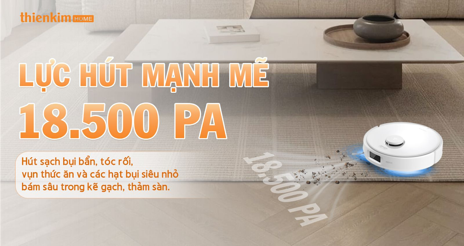 Roborock Qrevo Edge 5V1 sở hữu lực hút mạnh 18.500Pa, làm sạch sâu bụi bẩn và tóc rối trên mọi bề mặt sàn.