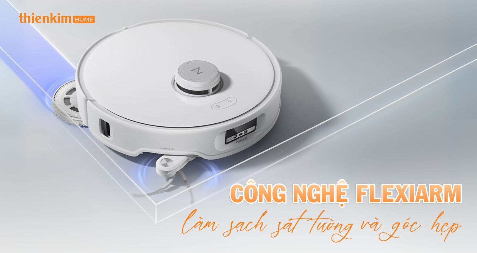 Công nghệ FlexiArm độc quyền trên Roborock Qrevo Edge 5V1 tối ưu khả năng làm sạch sát tường, khe tủ và các góc hẹp – nơi robot thông thường khó tiếp cận.