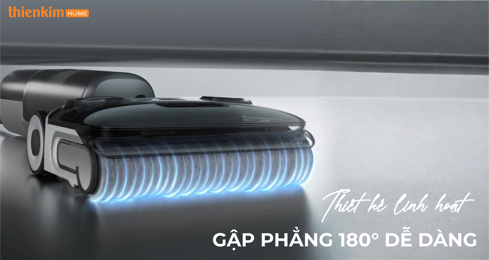 Thiết kế gập phẳng 180° giúp Roborock F25 dễ dàng làm sạch gầm giường, sofa và các khu vực khó tiếp cận, mang lại không gian sống gọn gàng, sạch sẽ.