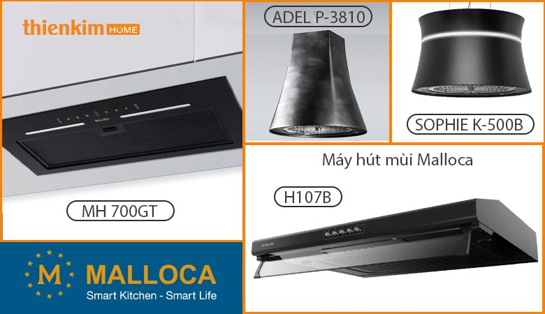 Các mẫu máy hút mùi Malloca phổ biến