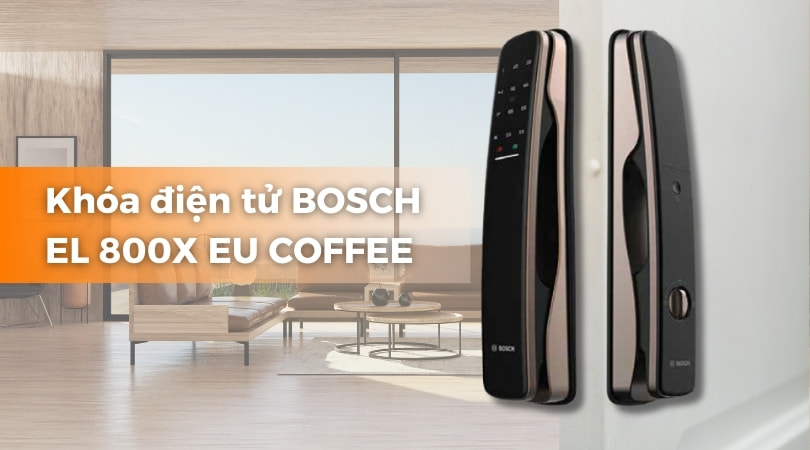Khóa điện tử BOSCH EL 800X EU COFFEE