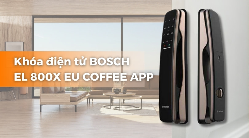 Khóa điện tử BOSCH EL 800X EU COFFEE APP
